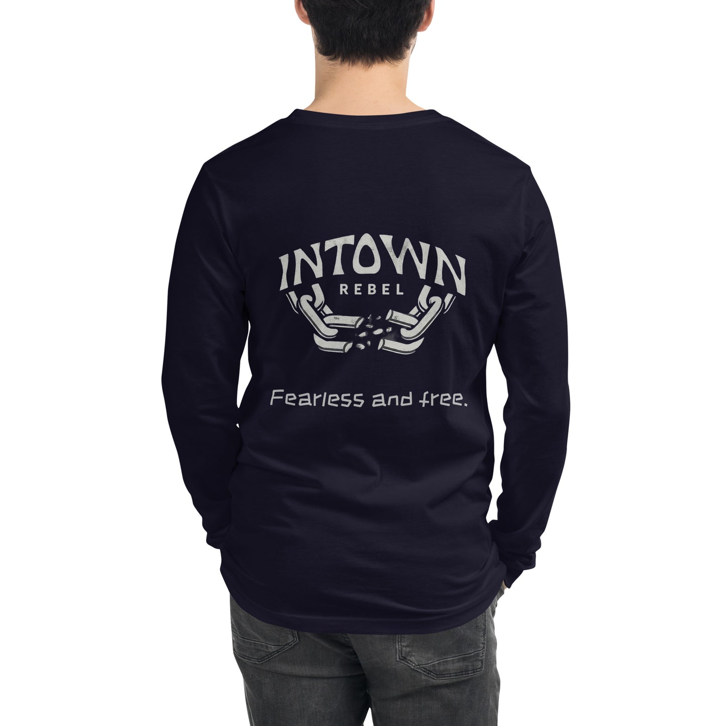 InTown Rebel - Fearless & Free (Unisex Long Sleeve Tee)